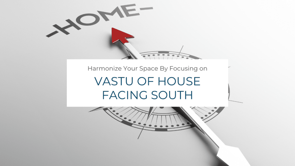 Vastu of House Facing South