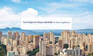 Thane's new project with smart built-in amenitites