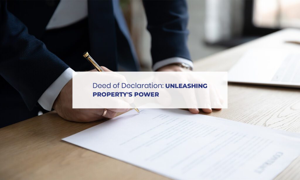 What is deed of declaration