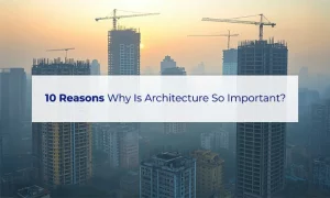 Important of architecture