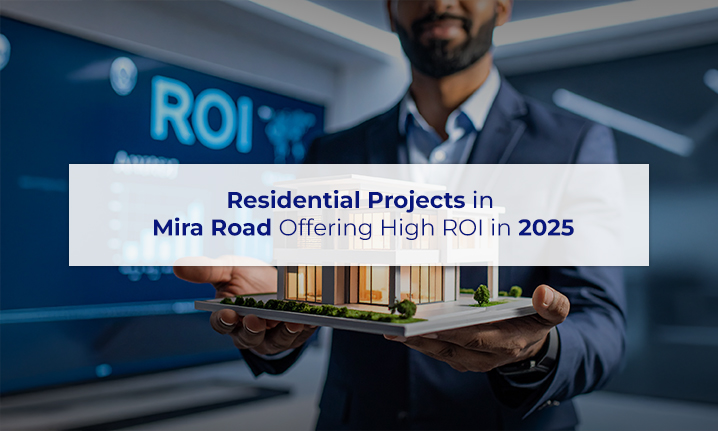 Residential Projects in Mira Road Offering High ROI in 2025