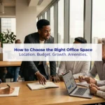 How to Choose the Right Office Space